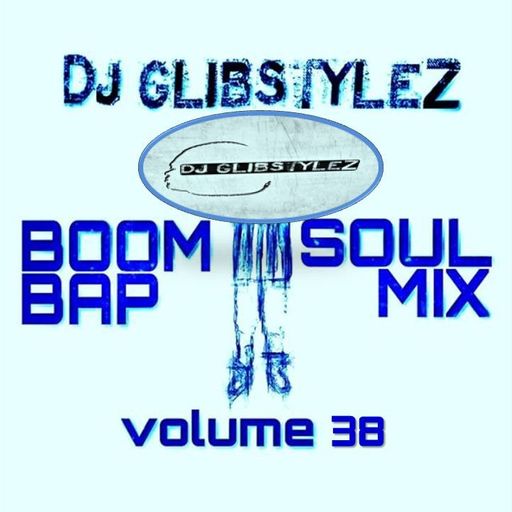 DJ GlibStylez - Boom Bap Soul Mix Vol.38 (Chilled Hip Hop & Soul)