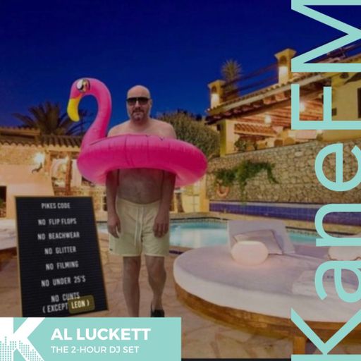 The 2 Hour Mix on Kane FM with Al Luckett and Guest Leon Windsor
