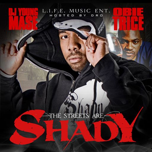 DJ Young Mase, Dro & Obie Trice - The Streets Are Shady Pt 1 (2007)