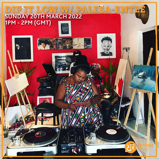 Dip it Low w/ PALESA-ENTLE 20th March 2022