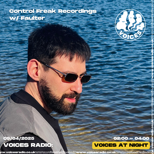 Control Freak Recordings w/ Faulter - 09/04/25 - Voices Radio
