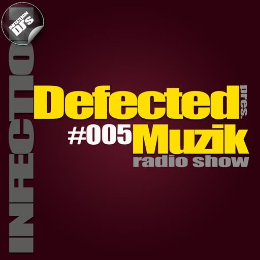 INFECTION DJ's - Defected Muzik #005