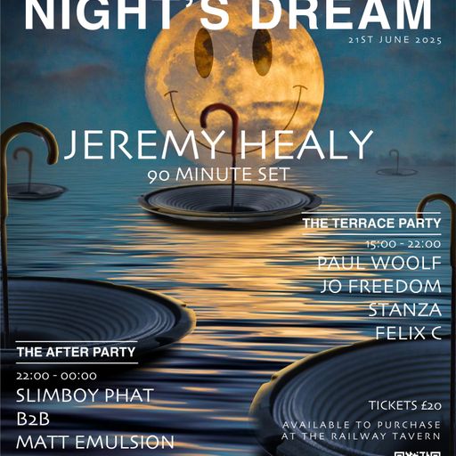 Mid Summer Nights Dream 21-06-25  - Matt Emulsion & Alex C
