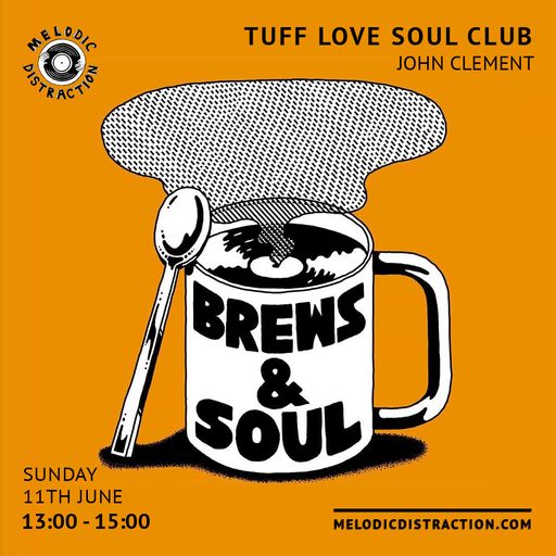 Tuff Love Soul Club with John Clement (June '23)