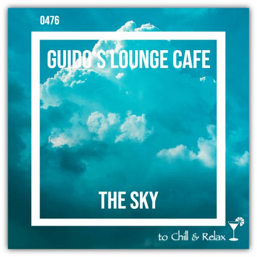 Guido's Lounge Cafe Broadcast 0476 The Sky (20210416)