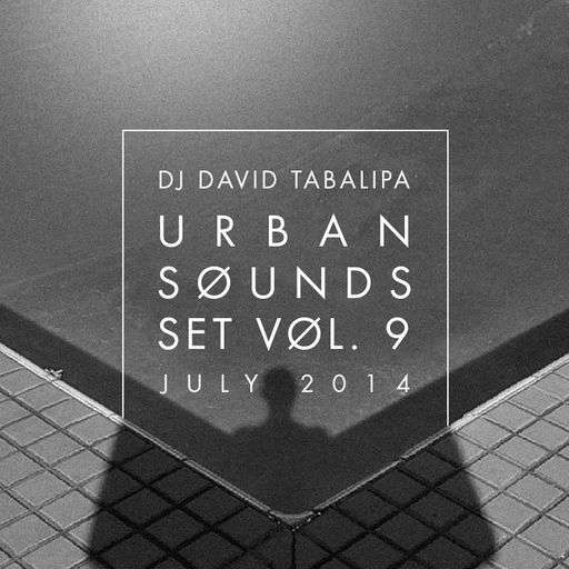 Urban Sounds Set Vol. 9 - July 2014