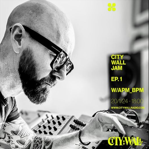 City Wall Jam EP.1 w/ APM_BPM - January 2024
