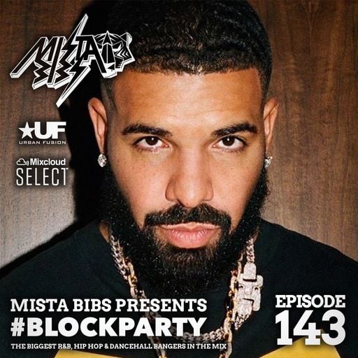 Mista Bibs - #BlockParty Episode 143 (Current R&B & Hip Hop) Insta Story the mix at @MistaBibs Mista