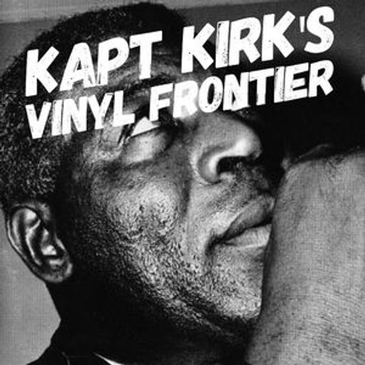 Kap't Kirk's VINYL FRONTIER (18/02/2018)