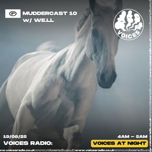 MUDDERCAST 10 w/ WE.LL - 19/08/25 - [Voices Radio]