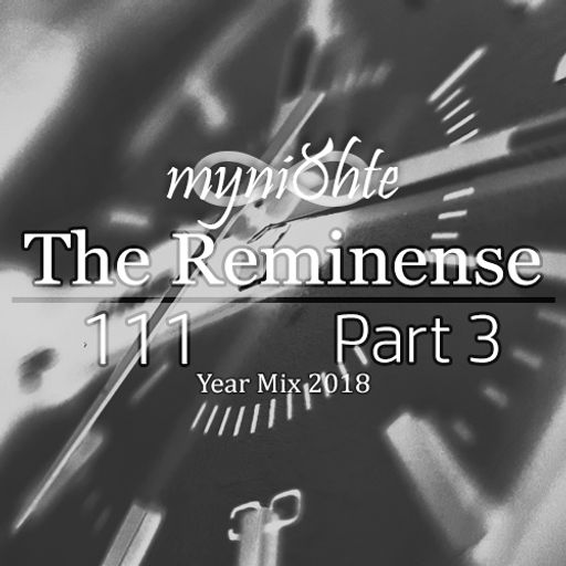 The Reminense 111 (Year Mix 2018) - Part 3