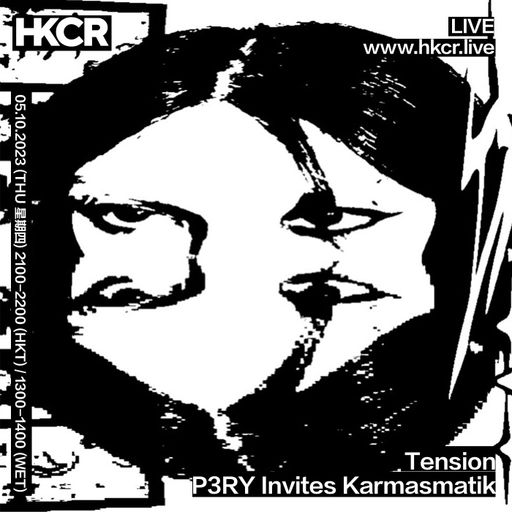 Tension: P3RY Invites Karmasmatik - 05/10/2023