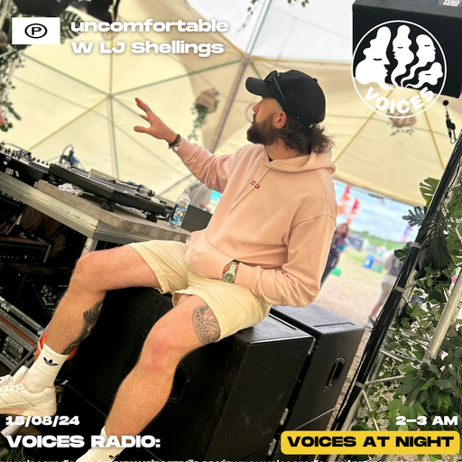 Uncomfortable w/ LJ Shellings 15/08/24 - Voices Radio