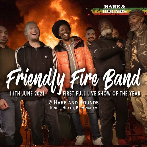 Friendly Fire Band Live at the Hare and Hounds 11th June 2021