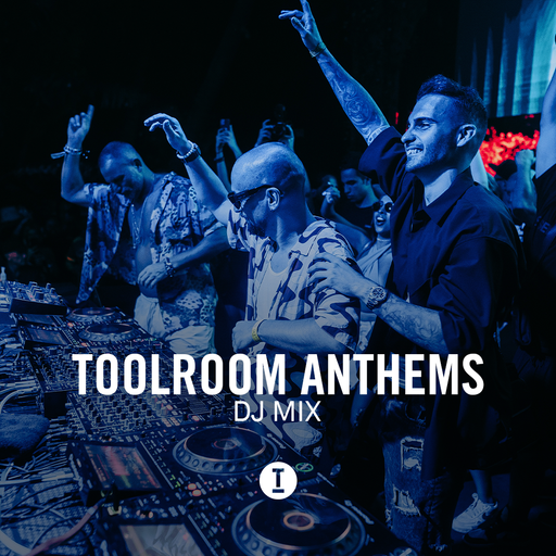 Toolroom Anthems