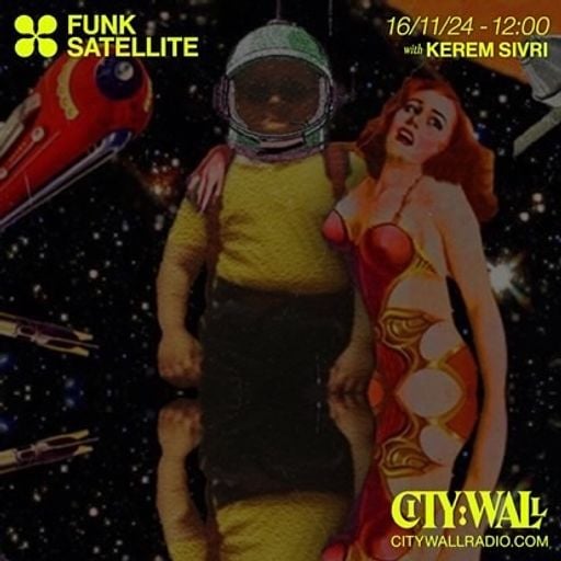 Funk Satellite w/ Kerem Sivri - November 2024