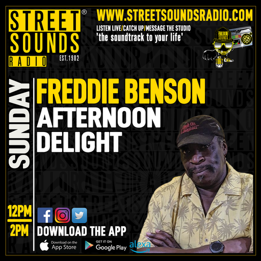 Afternoon Delight with Freddie Benson on Street Sounds Radio 1200-1400 24/05/2026