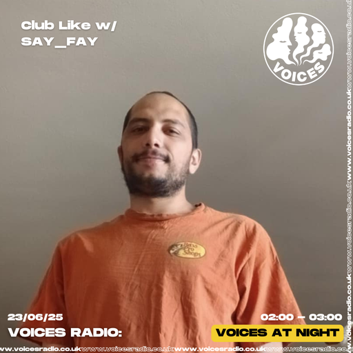 Club Like w/ SAY_FAY - 23/06/2025 - [Voices Radio]