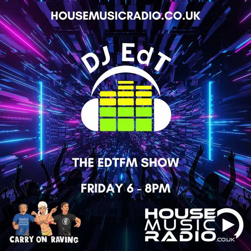 The EdTFM Show LIVE on House Music Radio - 17/03/2023