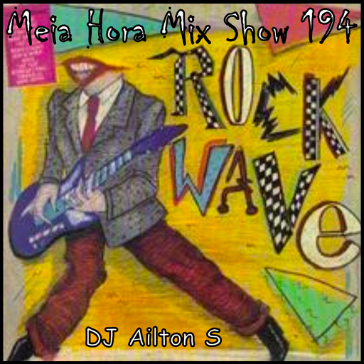 MHMS-194-DJ Ailton S-Rock and Wave