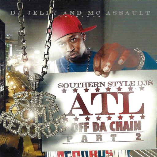 DJ Jelly - ATL Off Da Chain Pt 2 (2007)