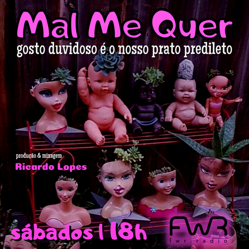 Mal Me Quer 021 - 20.8.2022