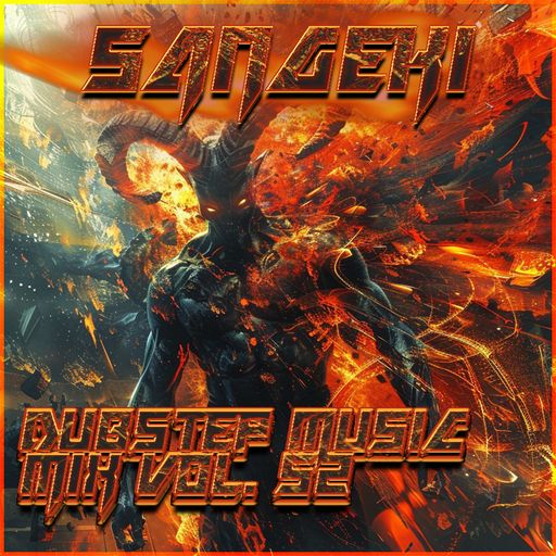 DUBSTEP MUSIC MIX VOL. 52