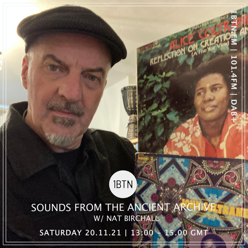 Sounds From The Ancient Archive with Nat Birchall - 20.11.2021
