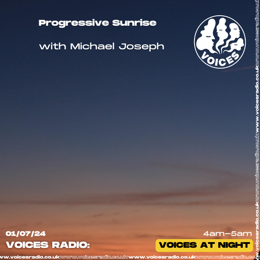 Progressive Sunrise w/ Michael Joseph - 01/07/24 - Voices Radio