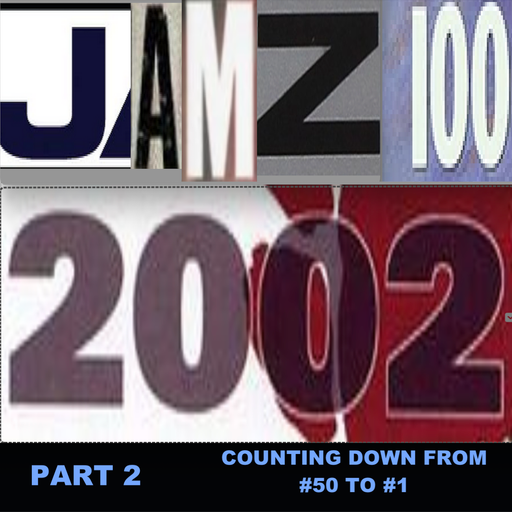 JAMZ 100 Hip-Hop & R&B Countdown 2002 Edition - Part 2: 50-1