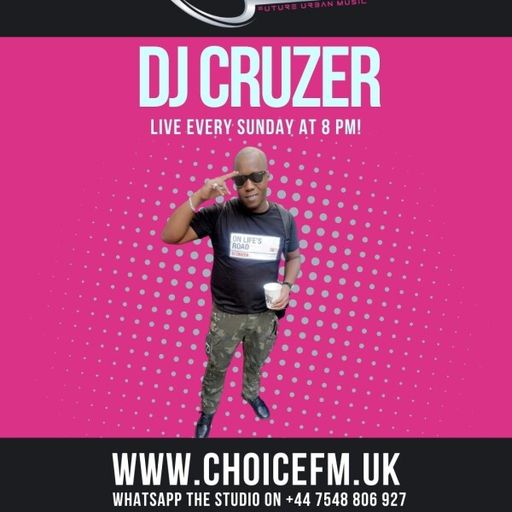 ChoiceFMUK - DJ CRUZER - 18/05/2025