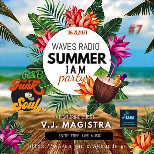 VEE JAY MAGISTRA for Waves Radio #7 - Summer Party