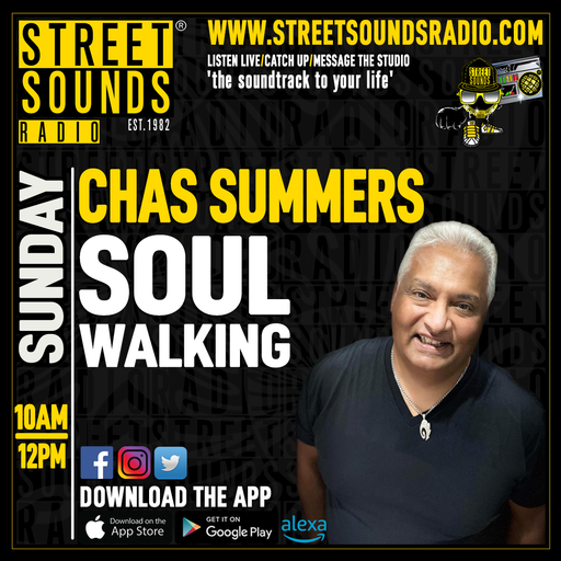Soul Walking with Chas Summers on Street Sounds Radio 1000 - 1200 05/01/2025