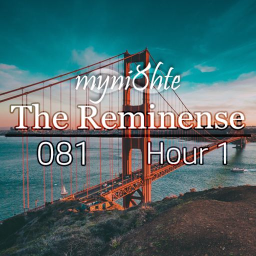 The Reminense 081 - Hour 1