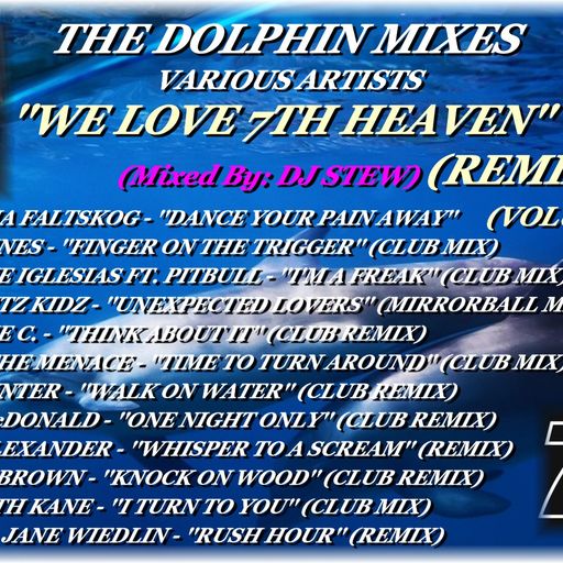 THE DOLPHIN MIXES - VARIOUS ARTISTS - ''WE LOVE 7TH HEAVEN REMIXES'' (VOLUME 15)
