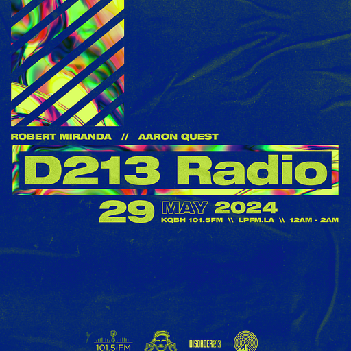 D213 RADIO 05/30/24 - Los Angeles - Mix Show - Underground SubCulture Sound