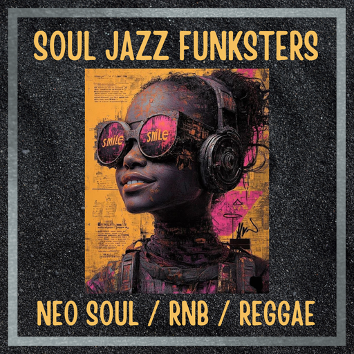 Soul Jazz Funksters - Neo-Soul - RnB & Reggae mix