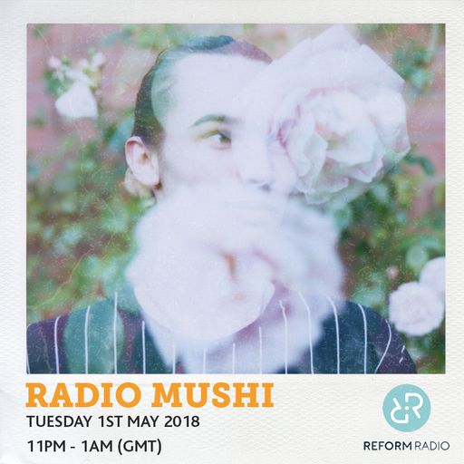 Radio Mushi 1st May 2018