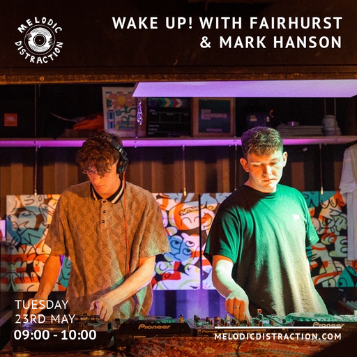 Wake Up! With Fairhurst & Mark Hanson (23rd May '23)