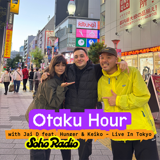 Otaku Hour with Jai D feat. Hunger & Keiko - Live In Tokyo (05/11/2025)