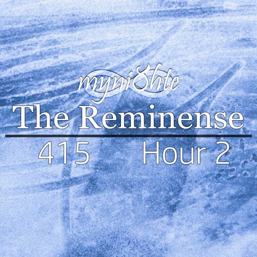The Reminense 415 - Hour 2