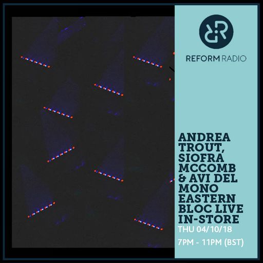 Andrea Trout, Siofra McComb & Avi Del Mono Eastern Bloc Live In-Store 4th October 2018