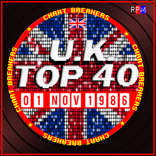 UK TOP 40 : 26 OCTOBER - 01 NOVEMBER 1986 - THE CHART BREAKERS
