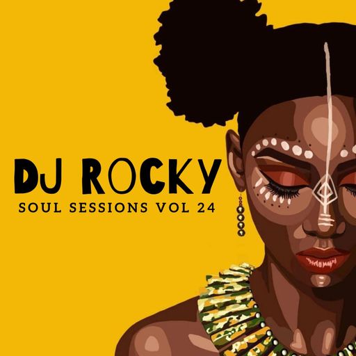Soul Sessions Rocky FM 100 Vol 24