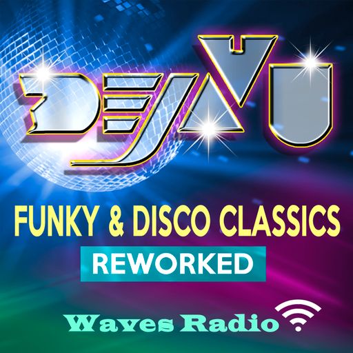 DEJAVU - Funky & Disco Classics #8 for WAVES Radio