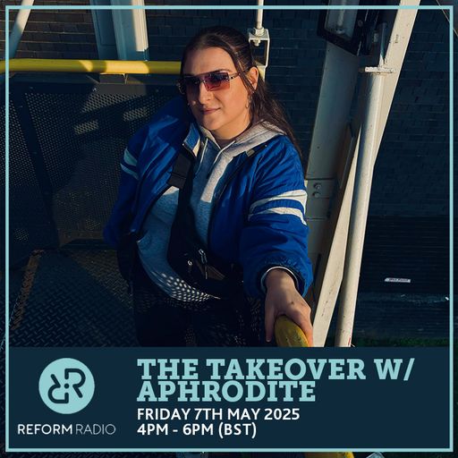 The Takeover w/ Aphrodite 9th May 2025