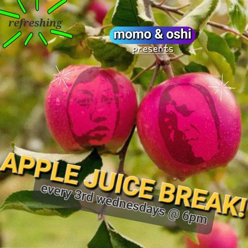Apple Juice Break Ep.1 w/ Momo & Oshi (01.22.2026)