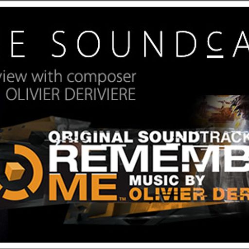 Interview: Olivier Deriviere (Remember Me)