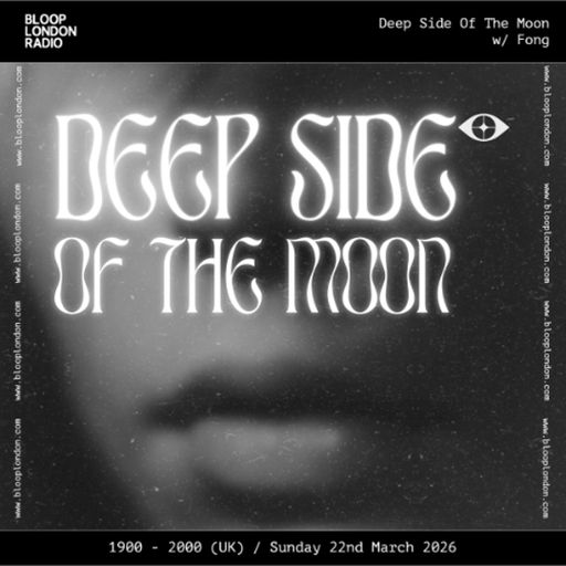 Deep Side Of The Moon w/ Fong - 22.03.26