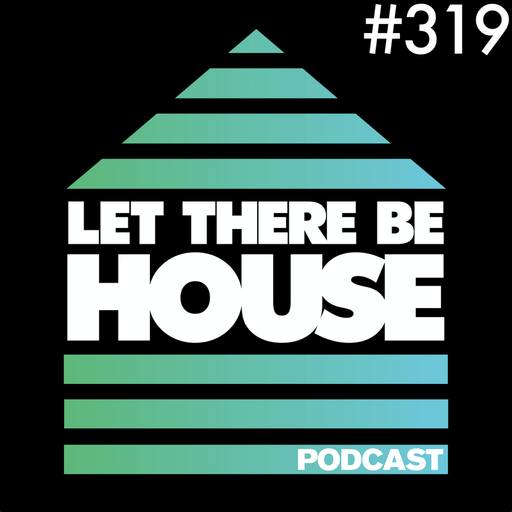 Let There Be House podcast with Queen B #319